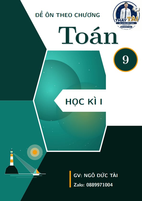 bộ đề ôn tập theo chương môn toán 9 học kì 1 – ngô đức tài