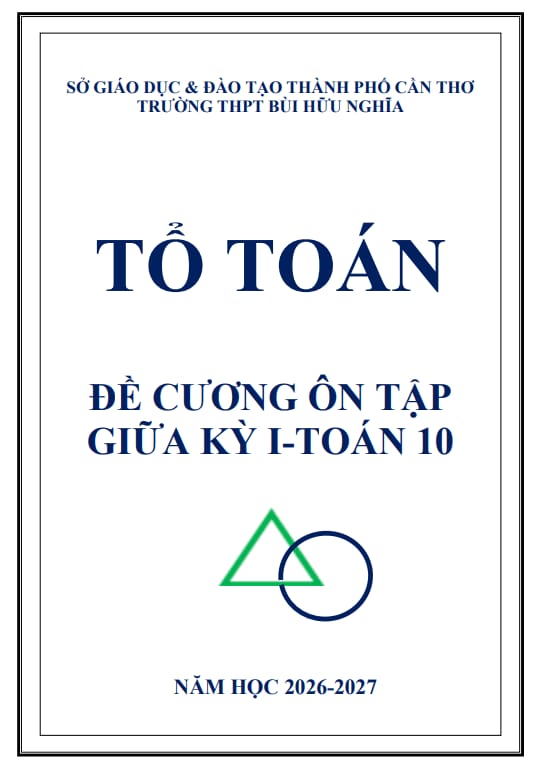 đề cương giữa kỳ 1 toán 10 năm 2026 – 2027 trường thpt bùi hữu nghĩa – cần thơ