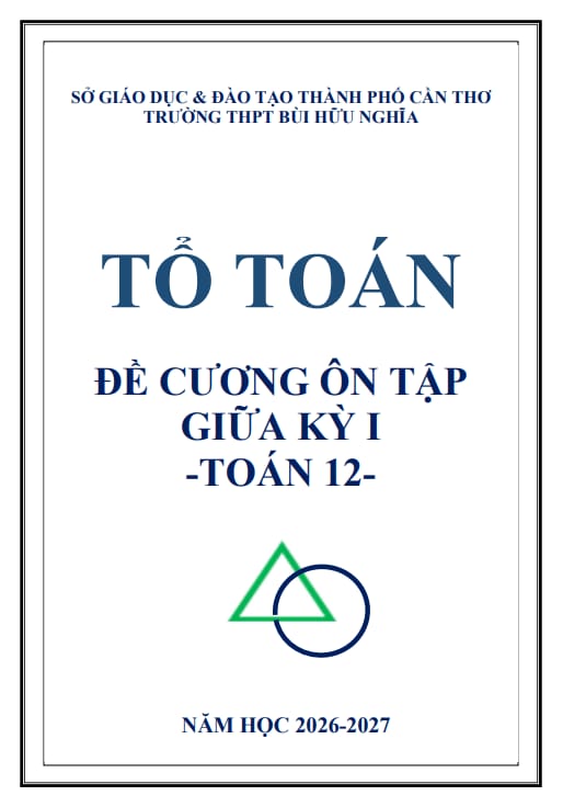 đề cương giữa kỳ 1 toán 12 năm 2026 – 2027 trường thpt bùi hữu nghĩa – cần thơ